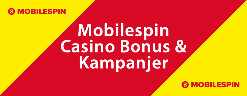 Mobilespin Casino Bonus & Kampanjer
